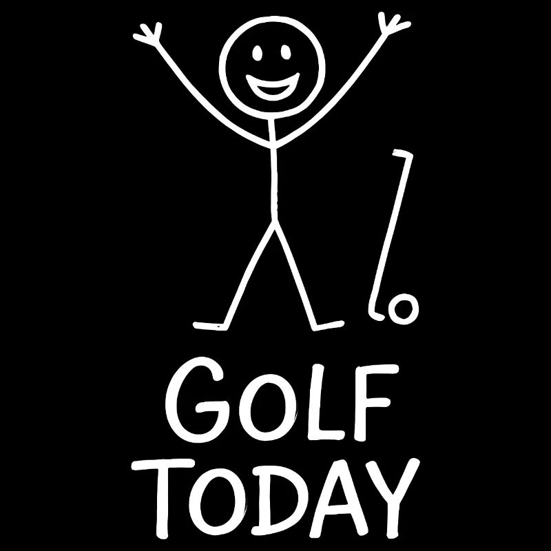 Golf Today Golfer Humour Idée cadeau Golfer