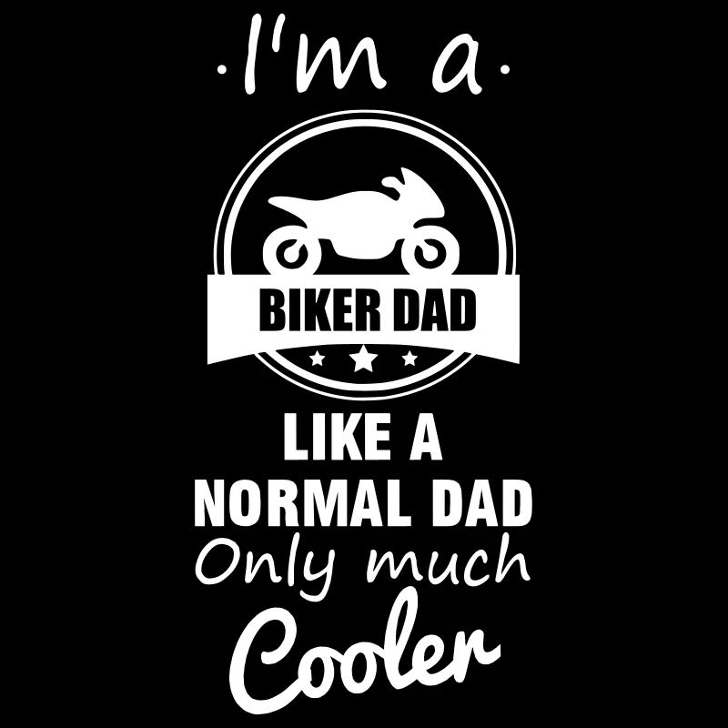Dad biker - gift father motorcycle