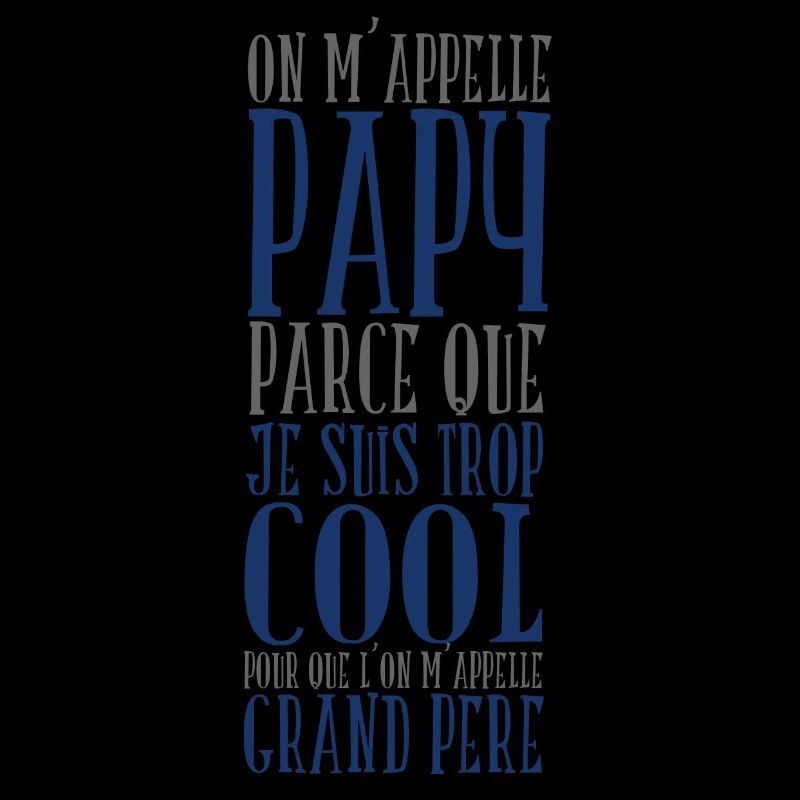 On m’appelle papy parce que je suis trop cool