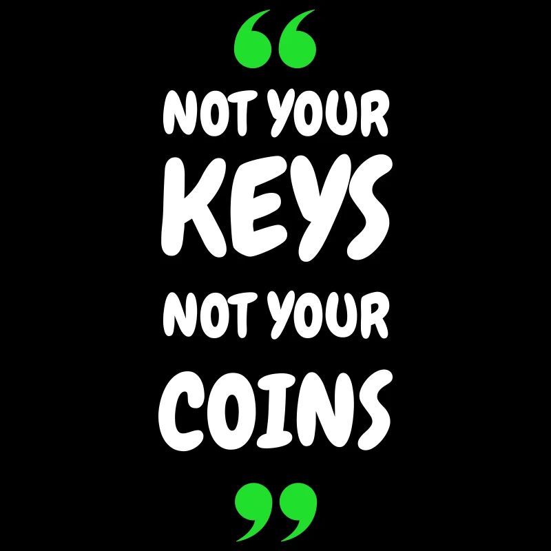 Pas vos clés. Pas vos pièces ! pour Hodler & Crypto