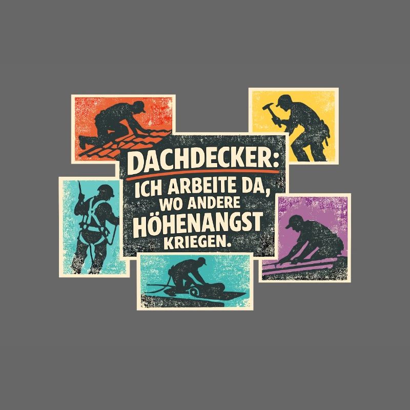 Dachdecker Spruch Retro Collage