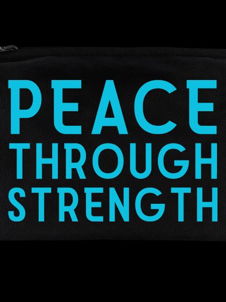 Peace Through Strength 