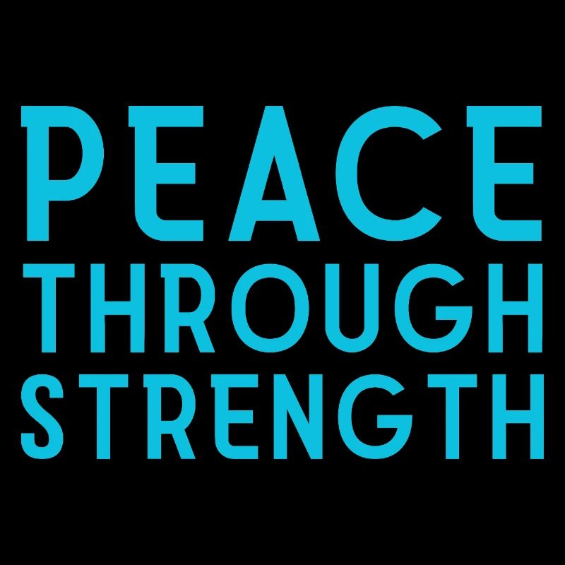 Peace Through Strength 