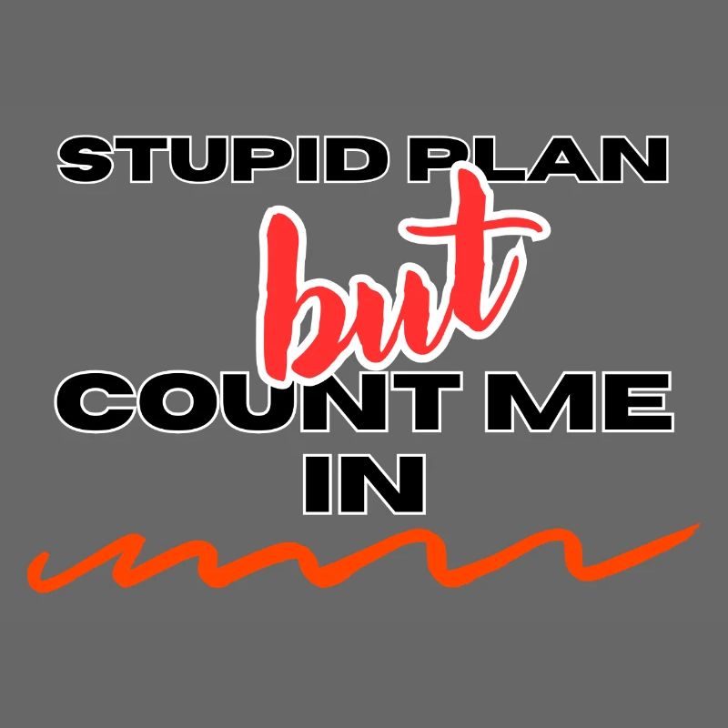 PLAN STUPIDE