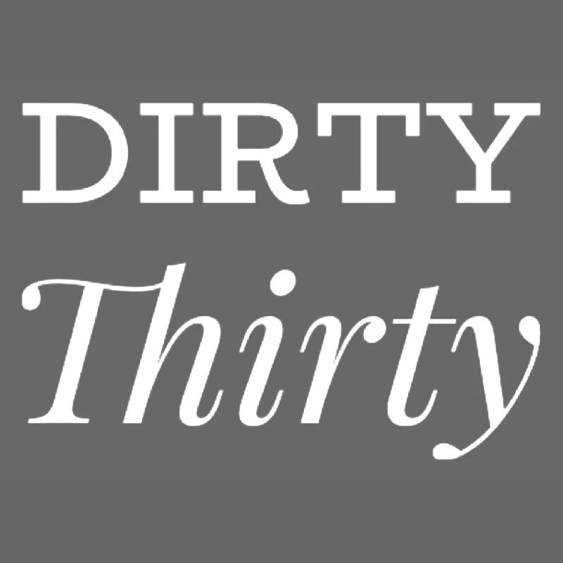 Dirty 30 30. Geburtstag