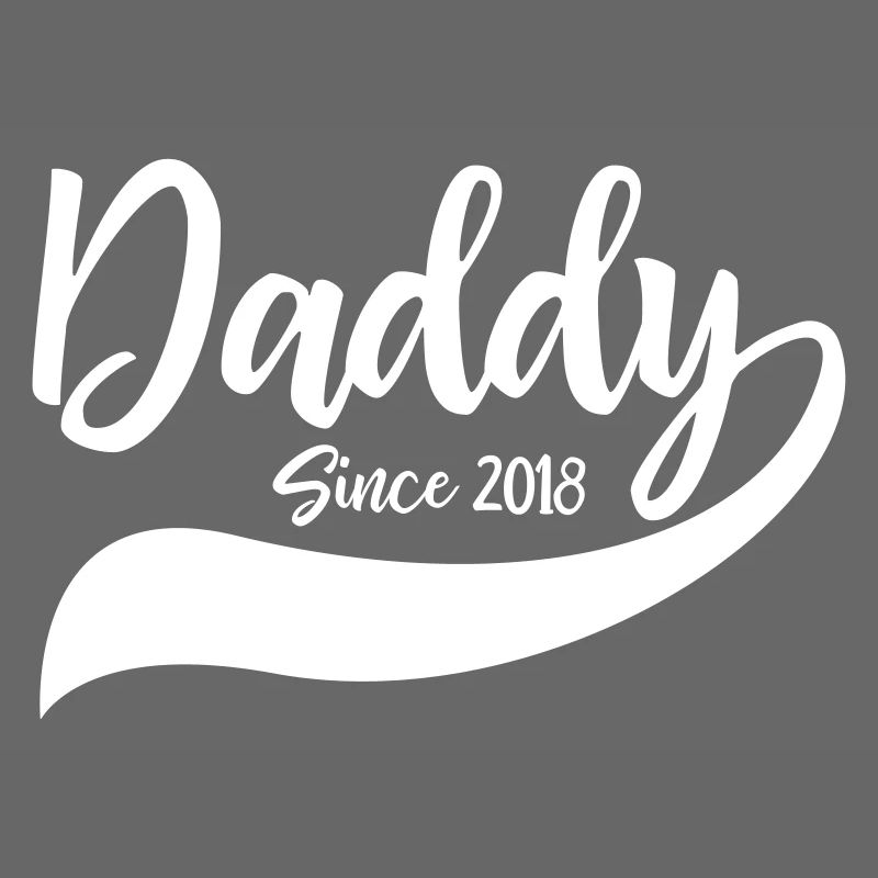 Daddy Since 2018