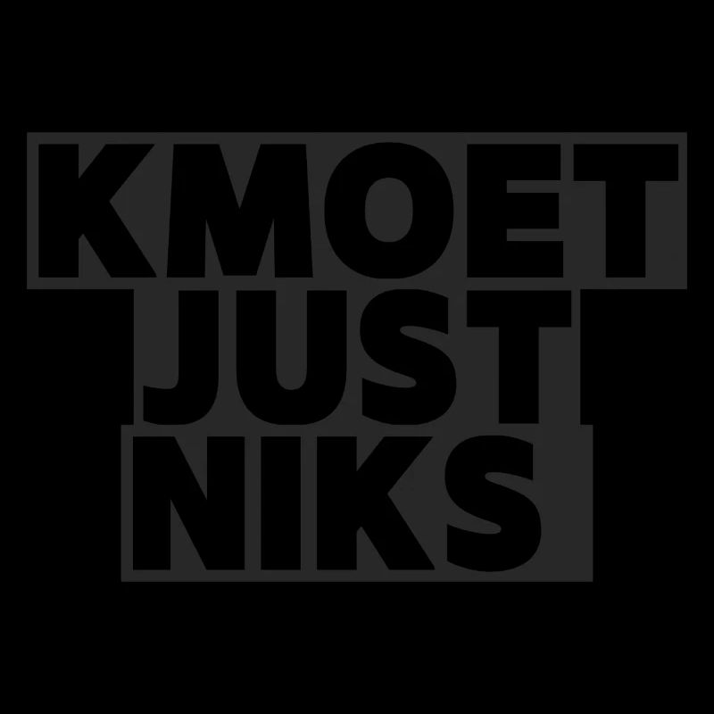 Kmoet just nothing, Antwerp dialect Shirts