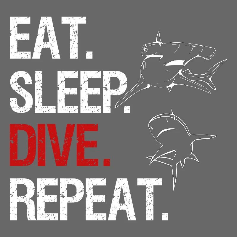 Eat Sleep Dive Repeat - Hammerhai