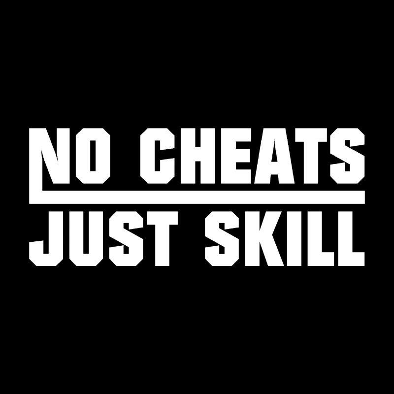 No Cheats Just Skill - Jeux