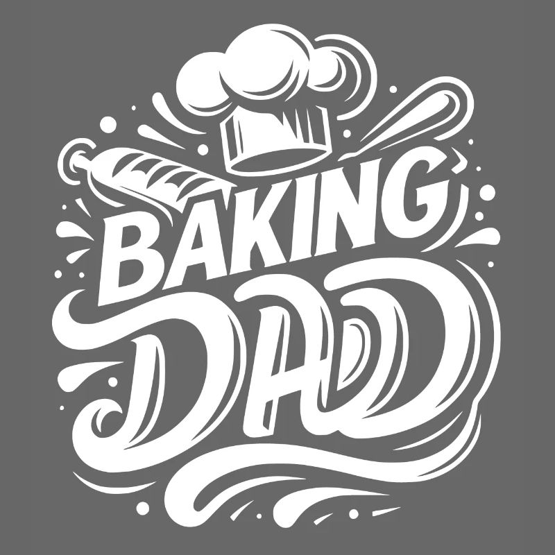 Baking dad baking dad our dad bakes