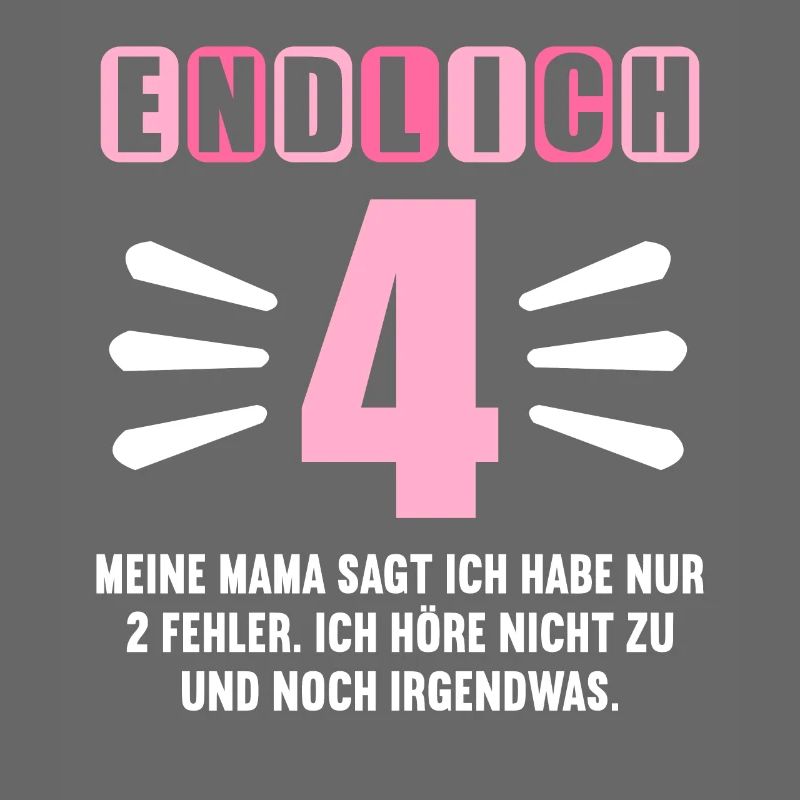 Endlich 4 Mama sagt hab nur 2 Fehler 4. Geburtstag