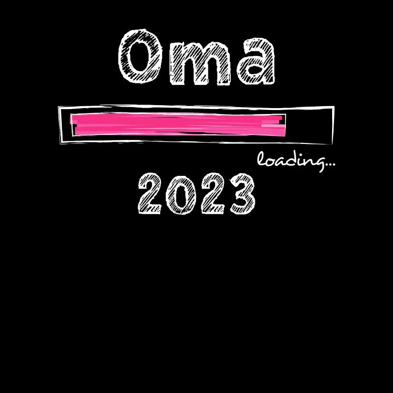 Oma 2023 loading Omi Gandma Oma