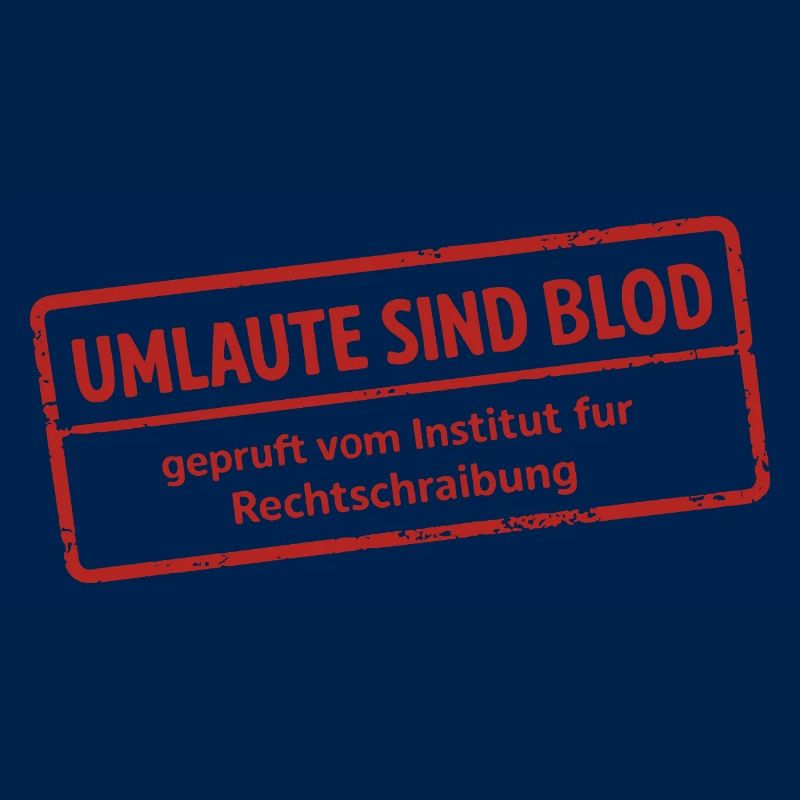 Umlaute sind Blod Stempel