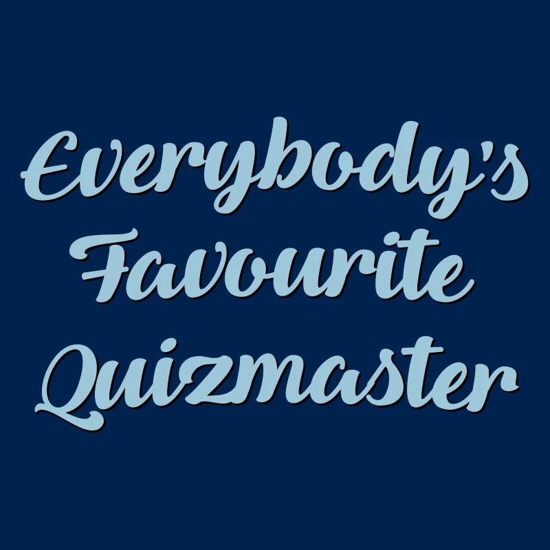 Everybodys favourite quizmaster funny te