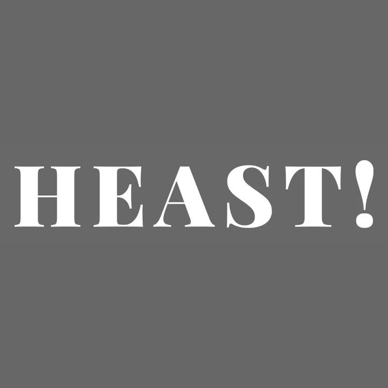 Heast!