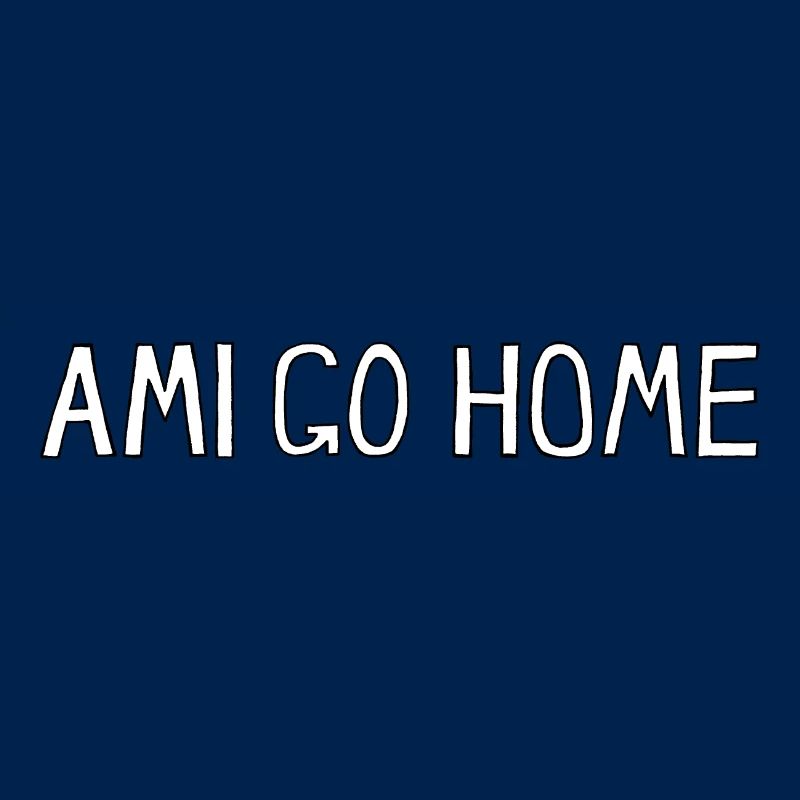 AMI GO HOME