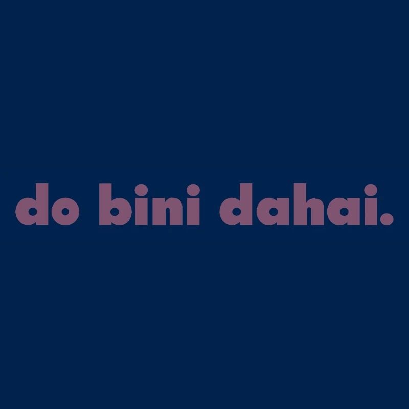 do bini dahai.