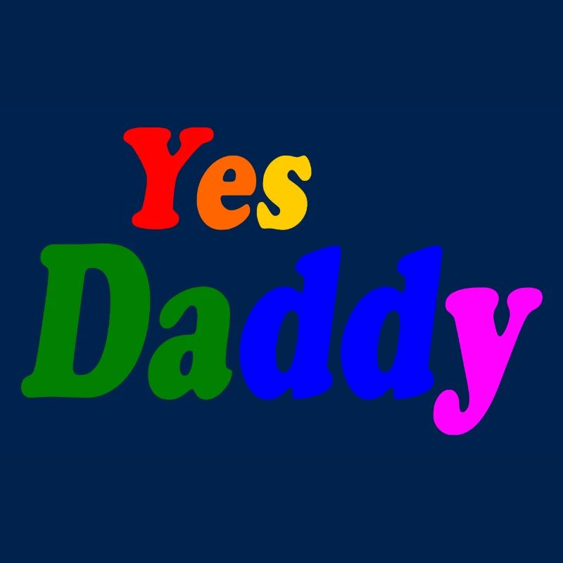 Yes daddy