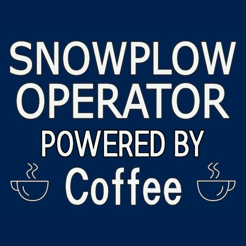 Snowplow Operator Powered Coffee Schneepflugfahrer