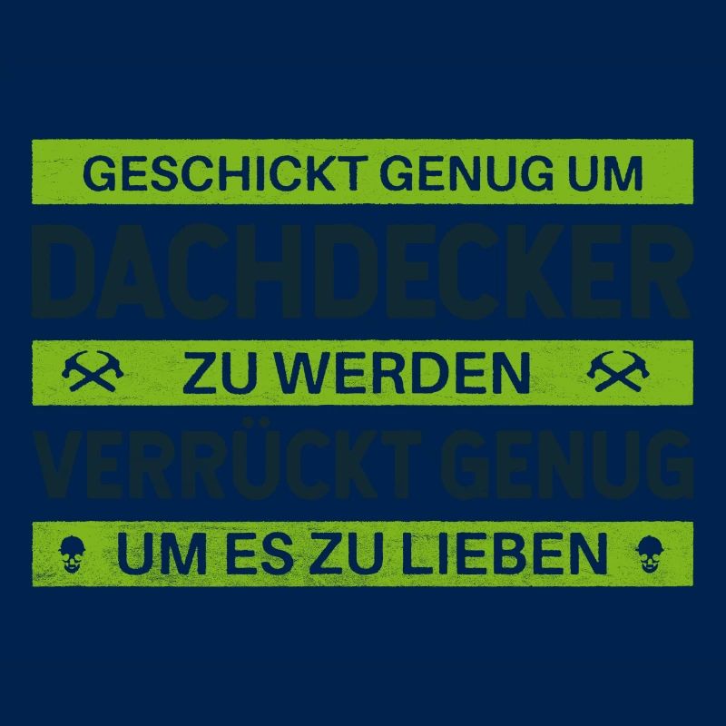 Geschickt & Verrückt – Dachdecker Statement Design