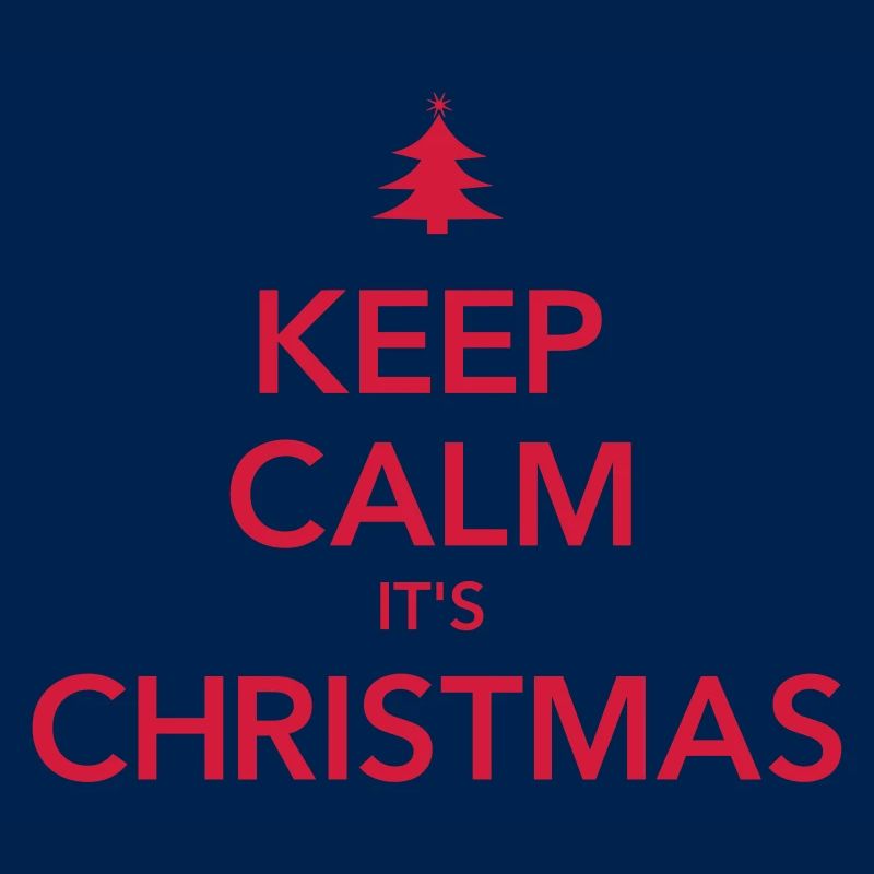 RESTEZ CALME C’EST NOËL Weihnachten