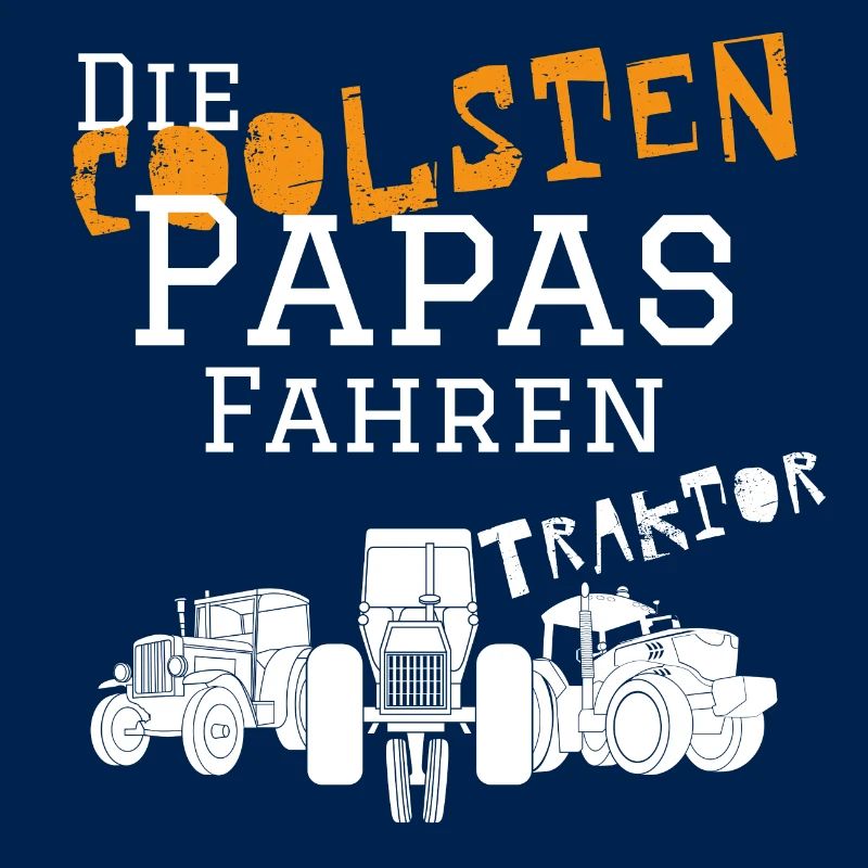 Die coolsten Papa Traktor