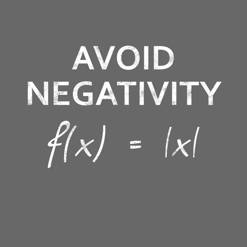 Avoid Negativity - Mathe Design