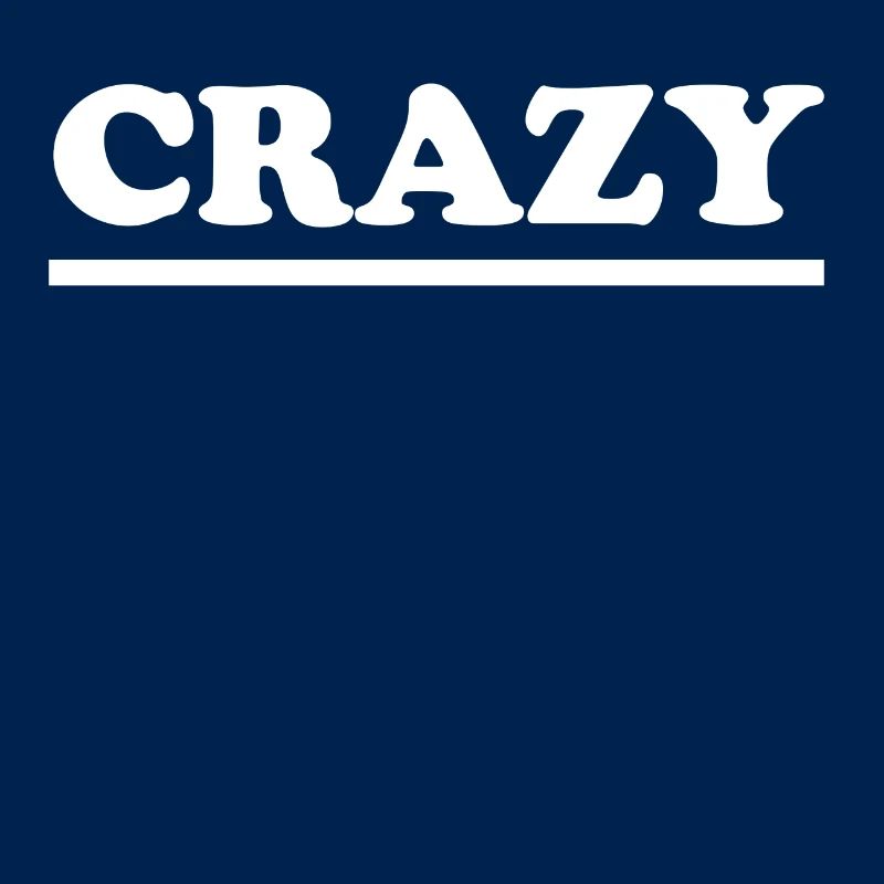 Crazy