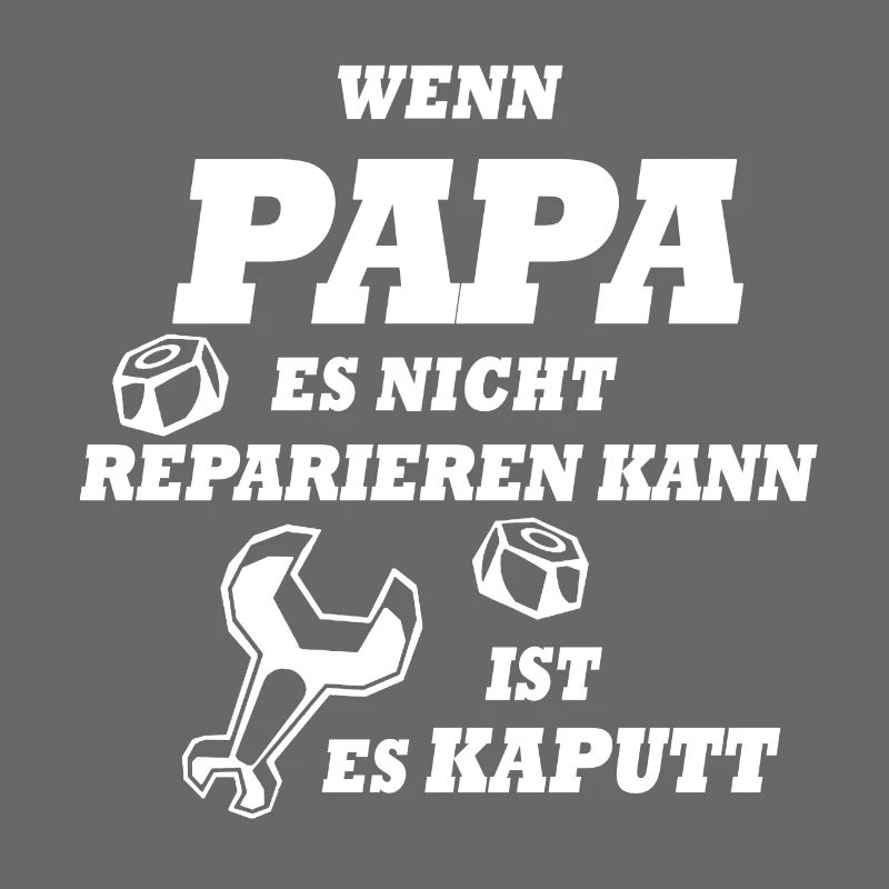 If Dad can not fix it, it's broken