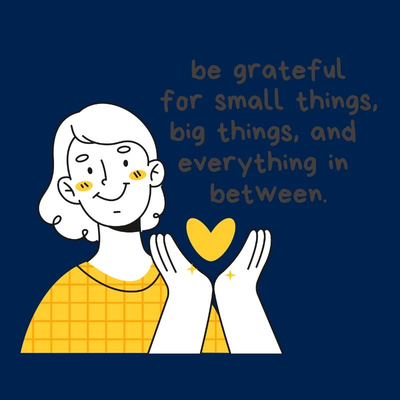 Be Grateful for Small Things, Big Things