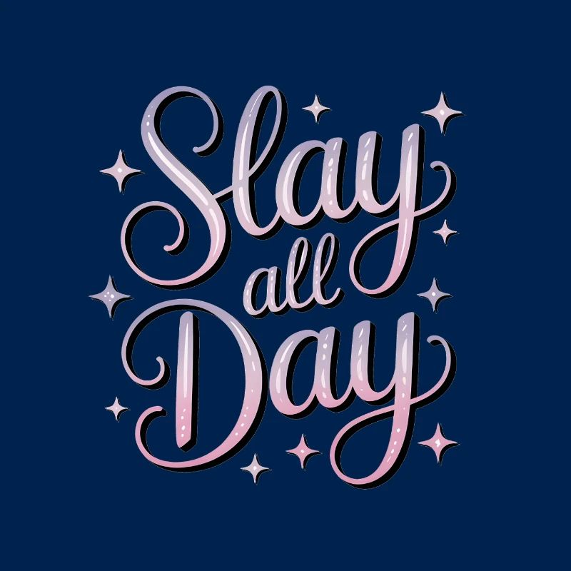 Slay All Day