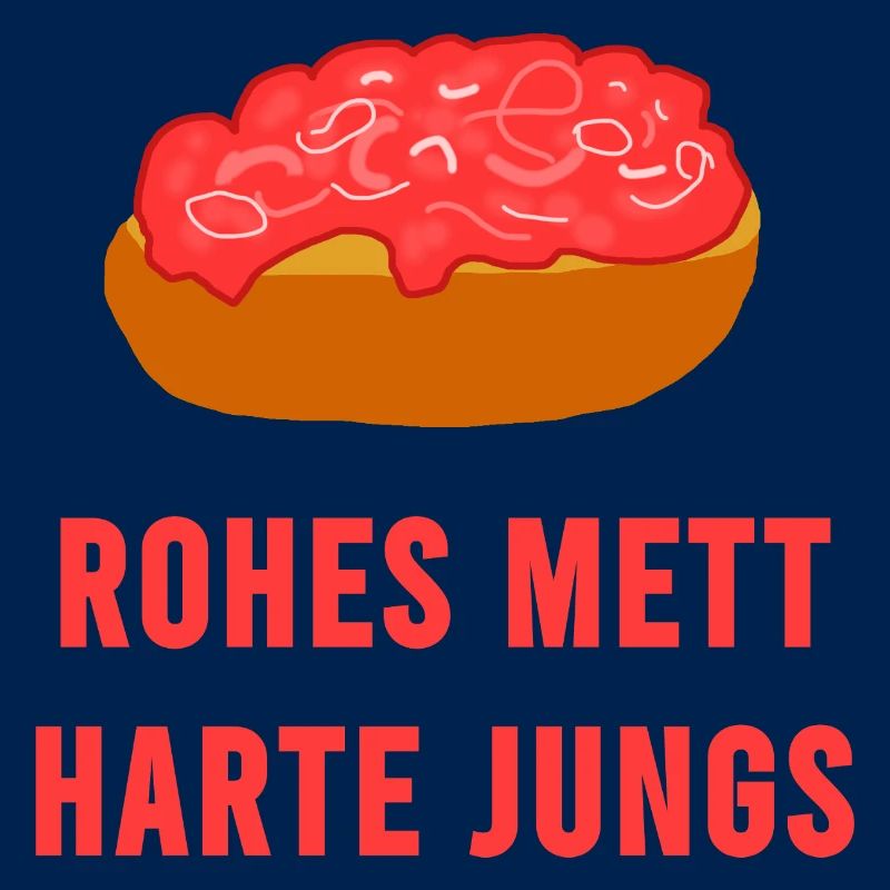 Rohes Mett Harte Jungs