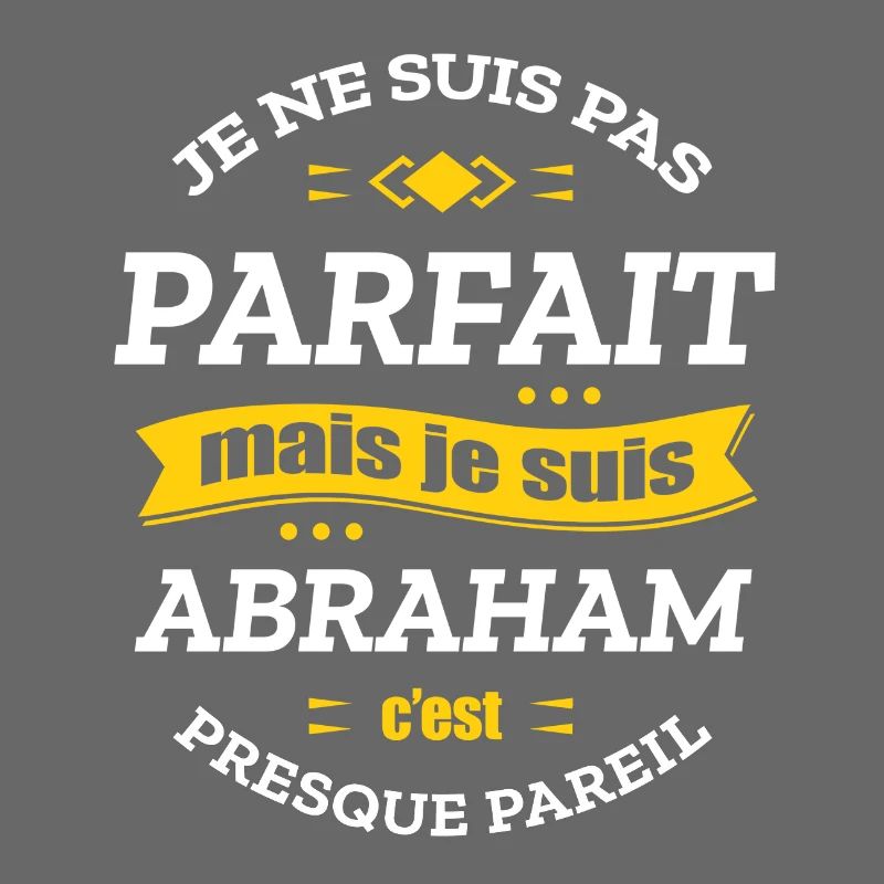 ABRAHAM PARFAIT - PRENOM ABRAHAM
