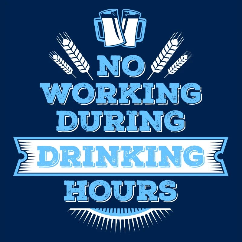 no working during drinking hour leisure beer break