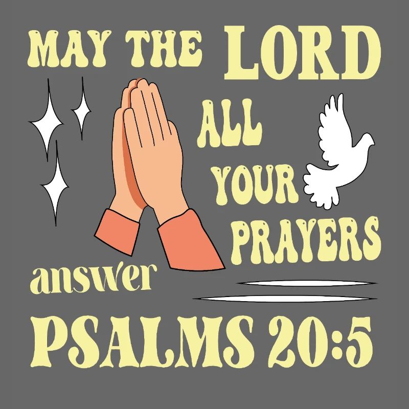 Psalm 20:5 May the Lord...