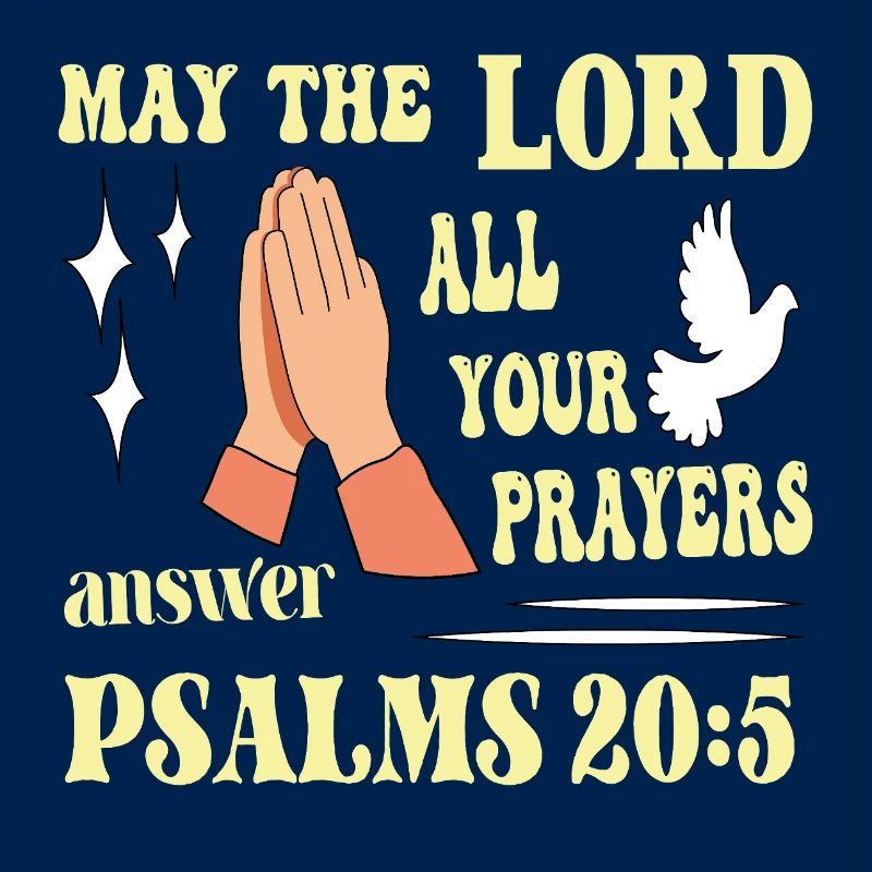 Psalm 20:5 May the Lord...