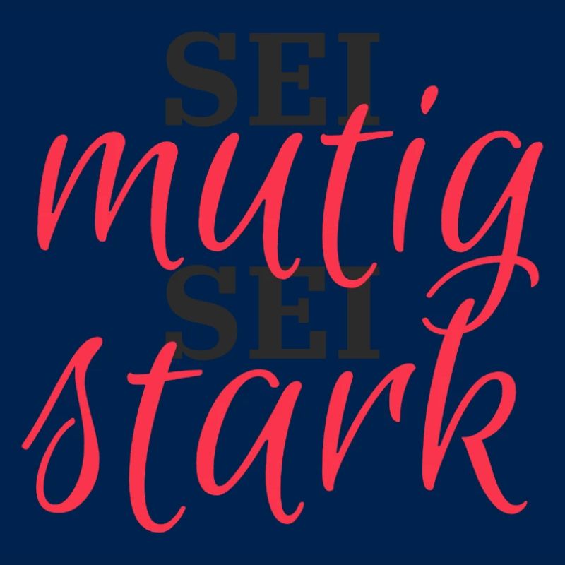 Sei mutig, Sei Stark