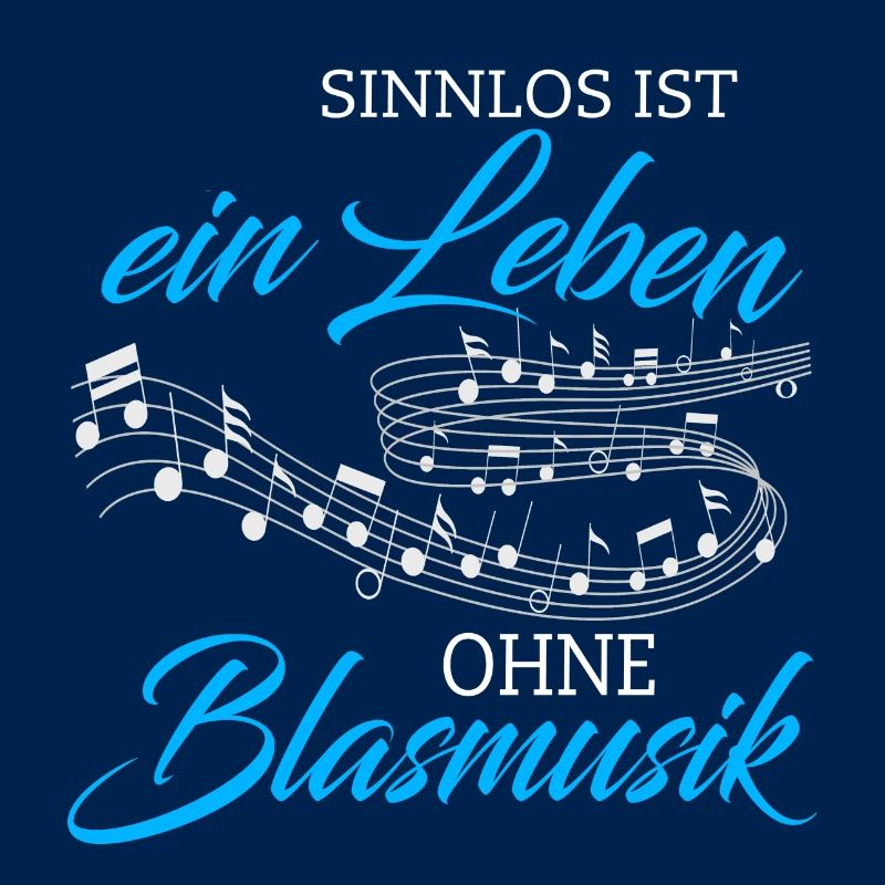 Blasmusik sinnlos ist ein Leben - Geschenk