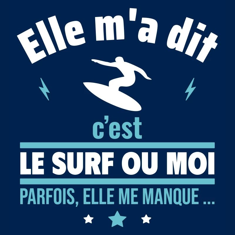 Elle m'a dit c'est le surf ou moi,Surf,Surfeur