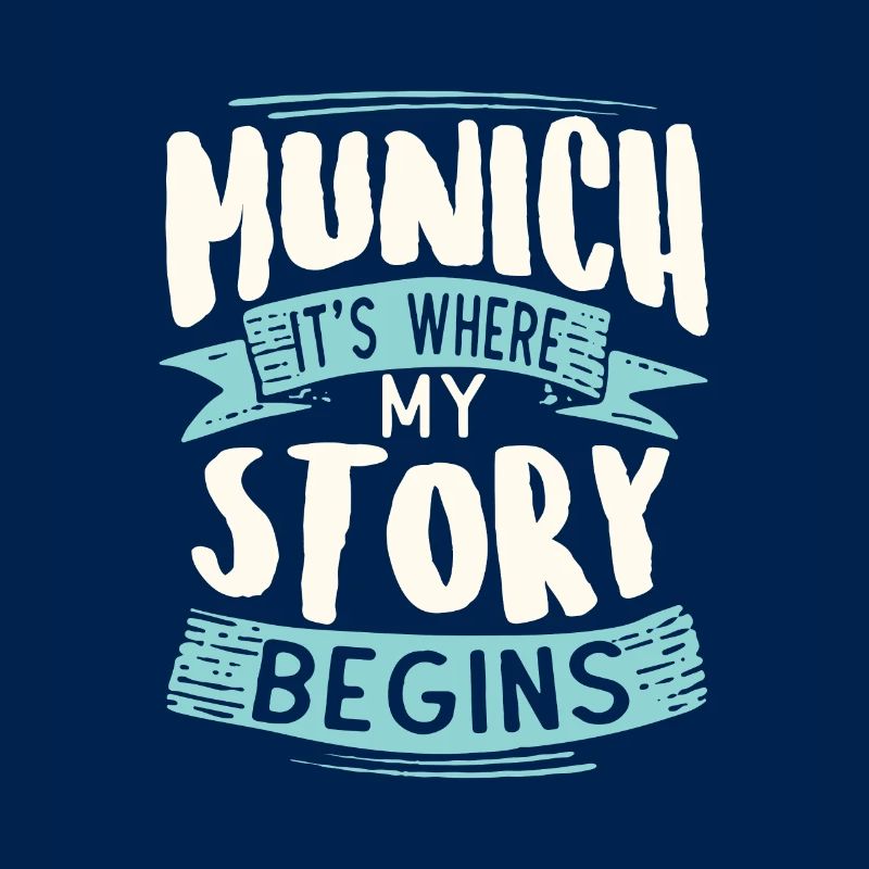 Munich It´s Where My Story Begins Geschenk Idee