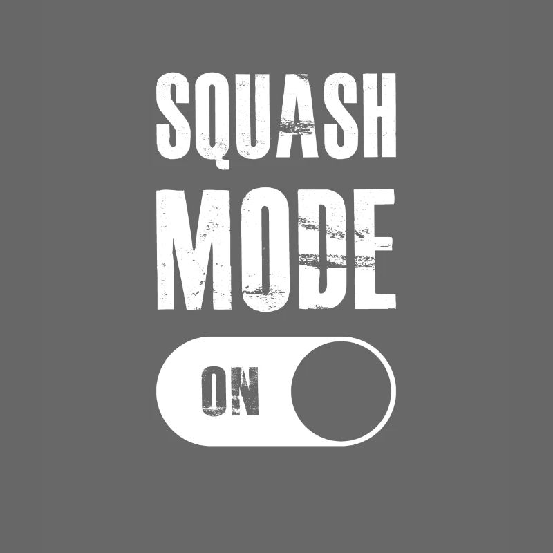 Squash Mode On gift for Squash Players