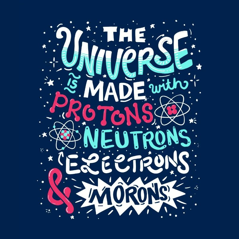 Univers drôle est faite avec des protons et Morons