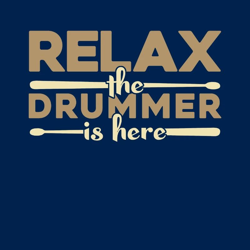 Relax the drummer is here gift drums