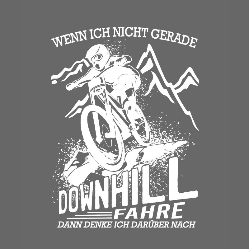 Downhill MTB Wenn ich nicht gerade