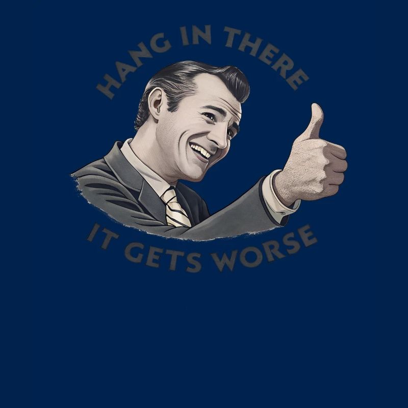 Bleib dran, es wird schlimmer