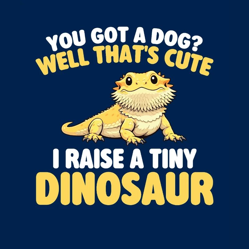 I Raise A Tiny Dinosaur Bearded Dragon