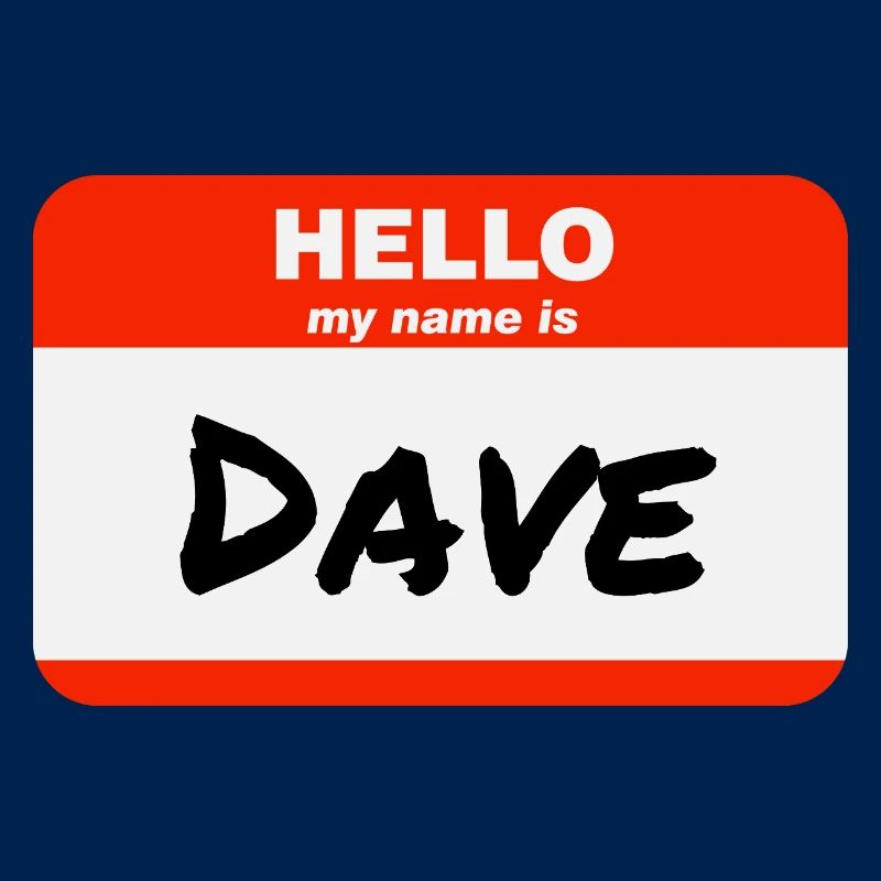 Hello My Name Is Dave Label Name Tag