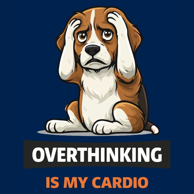 Trop réfléchir, c’est mon chien cardio