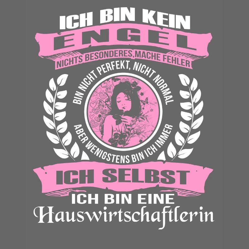 Ich bin eine Hauswirtschaftlerin
