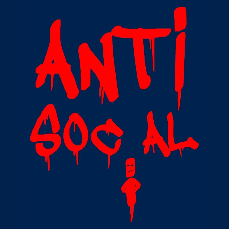 ANTISOCIAL !